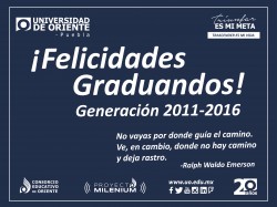 GRADUACIONES GENERACIÓN 2011-2016 UNIVERSIDAD DE ORIENTE CAMPUS PUEBLA