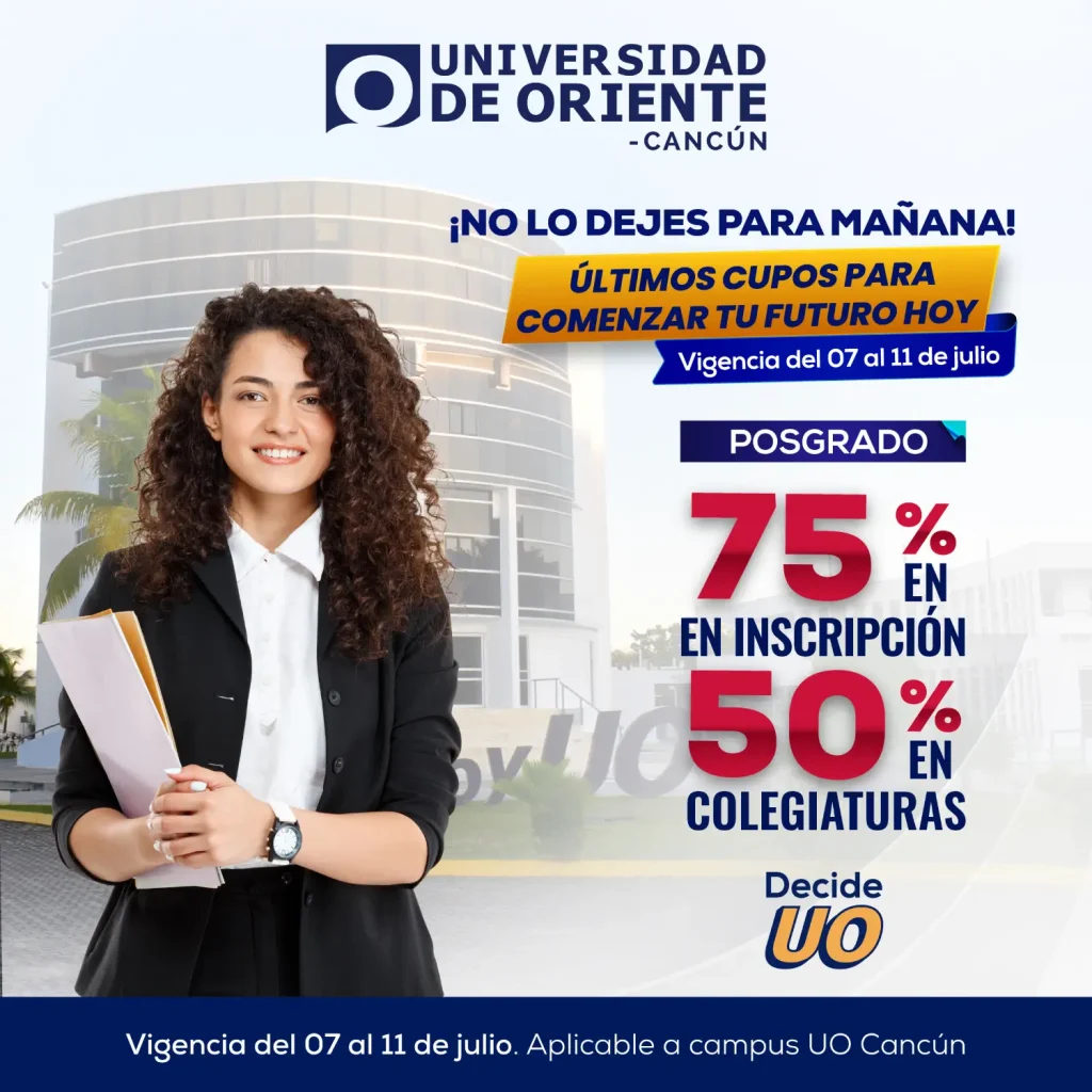 Comienza tu futuro hoy Posgrado Universidad de Oriente Cancún